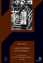 A Horthy-korszak külpolitikája 4 (ISBN: 9786155257117)