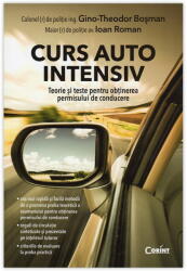 CURS AUTO INTENSIV - Teorie si teste pentru obtinerea permisului de conducere (ISBN: 9786067930504)