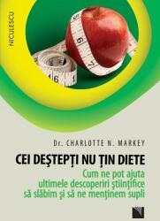 Cei deştepţi nu ţin diete (ISBN: 9786063800535)