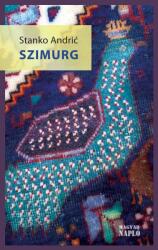 Szimurg - a szlavón élet regénye (2016)