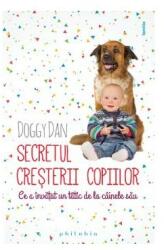 Secretul cresterii copiilor - Doggy Dan (ISBN: 9786068560366)