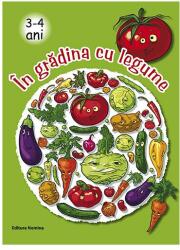 In gradina cu legume 3-4 ani (ISBN: 9786065354982)