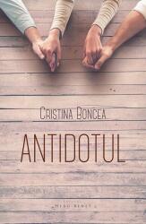 Antidotul - Cristina Boncea (ISBN: 9786067630824)
