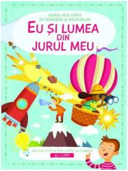 Eu si lumea din jur. Marea carte de intrebari si raspunsuri (ISBN: 9789975619837)