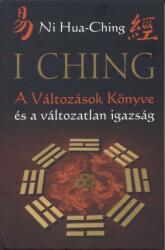 I Ching - A Változások Könyve és a változatlan igazság (ISBN: 9789639219984)