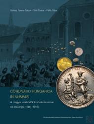 CORONATIO HUNGARICA IN NUMMIS (2016)