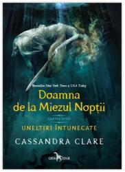 Doamna de la Miezul Noptii (cartea intai a seriei Uneltiri intunecate) - Cassandra Clare (ISBN: 9786067930696)