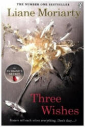 Three Wishes - Liane Moriarty (ISBN: 9781405918497)
