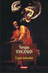 Copiii razboiului - Varujan Vosganian (2016)
