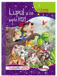 O lume de povesti- Lupul si cei sapte iezi (ISBN: 9786067064360)