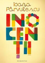 Inocentii - Ioana Parvulescu (ISBN: 9789735054694)