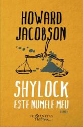 Shylock este numele meu - Howard Jacobson (2016)