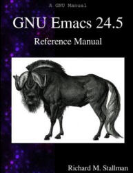 GNU Emacs 24.5 Reference Manual - Richard M. Stallman (ISBN: 9789888381951)