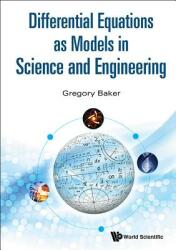 Differential Equations as Models in Science and Engineering (ISBN: 9789814656979)