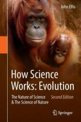 How Science Works: Evolution - John Ellis (ISBN: 9789401777476)