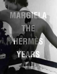 Margiela: The Hermes Years - Kaat Debo (ISBN: 9789401440608)