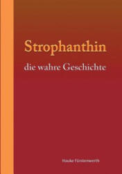 Strophanthin - Hauke Furstenwerth (ISBN: 9783739213521)