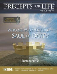 Precepts for Life Study Companion: Who Are You Most Like -- Saul or David? (ISBN: 9781888655995)
