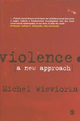 Violence - Michel Wieviorka (ISBN: 9781847875464)