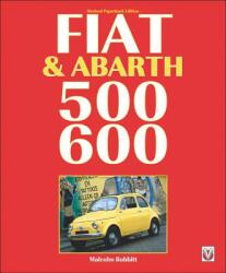 Fiat & Abarth 500 & 600 - Malcolm Bobbit (ISBN: 9781845849986)