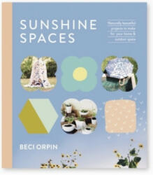 Sunshine Spaces - Beci Orpin (ISBN: 9781743792131)