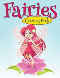 Fairies: Coloring Book - Speedy Publishing LLC (ISBN: 9781681854595)