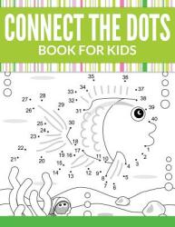Connect The Dots Book For Kids (ISBN: 9781681450445)