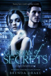 Guardian of Secrets - Brenda Drake (ISBN: 9781633755918)