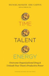 Time, Talent, Energy - Michael C. Mankins, Eric Garton (ISBN: 9781633691766)