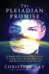 Pleiadian Promise - Christine Day (ISBN: 9781632650573)