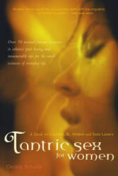 Tantric Sex for Women: A Guide for Lesbian, Bi, Hetero, and Solo Lovers - Christa Schulte (ISBN: 9781630266899)