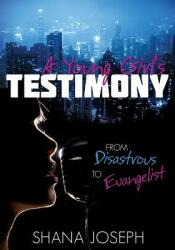 A Young Girl's Testimony from Disastrous to Evangelist (ISBN: 9781628396867)