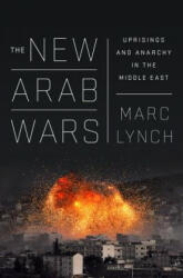 New Arab Wars - Marc Lynch (ISBN: 9781610397728)