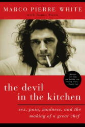 The Devil in the Kitchen - Marco Pierre White (ISBN: 9781596914971)