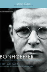 Bonhoeffer: The Life and Writings of Dietrich Bonhoeffer (ISBN: 9781595555885)