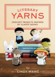Literary Yarns - Cindy Wang (ISBN: 9781594749605)