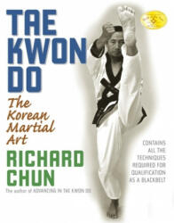 Tae Kwon Do - Richard Chun (ISBN: 9781594390869)