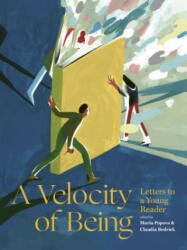 Velocity of Being - Davd Remnick, Maria Popova, Claudia Bedrick (ISBN: 9781592702282)
