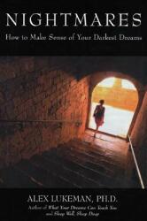 Nightmares: How to Make Sense of Your Darkest Dreams (ISBN: 9781590772362)