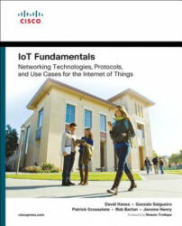 IoT Fundamentals: Networking Technologies Protocols and Use Cases for the Internet of Things (ISBN: 9781587144561)