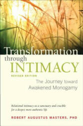 Transformation Through Intimacy - Robert Augustus Masters (ISBN: 9781583943663)
