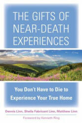 Gifts of Near-Death Experience - Dennis Linn, Sheila Fabricant Linn, Matthew Linn (ISBN: 9781571747433)