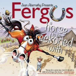 Fergus: A Horse to Be Reckoned with (ISBN: 9781570767906)