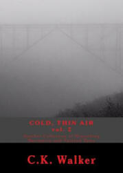 Cold, Thin Air Volume #2 - C K Walker (ISBN: 9781517039912)