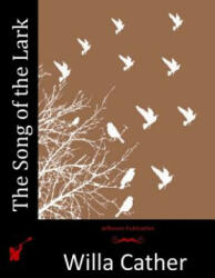 The Song of the Lark - Willa Cather (ISBN: 9781514224731)