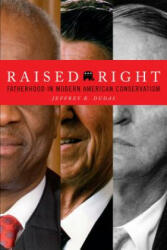 Raised Right - Jeffrey R. Dudas (ISBN: 9781503601727)