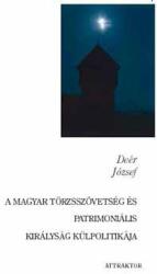 A magyar törzsszövetség és patrimoniális királyság külpolitikája (2003)