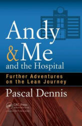 Andy & Me and the Hospital - Pascal Dennis (ISBN: 9781498740333)