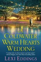 A Coldwater Warm Hearts Wedding (ISBN: 9781496704092)