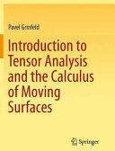 Introduction to Tensor Analysis and the Calculus of Moving Surfaces (ISBN: 9781493955053)
